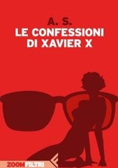 A. S. - Le confessioni di Xavier X. (2014)