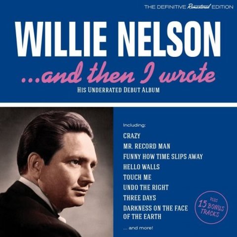 Willie Nelson - And Then I Wrote (2CD Remastered and Expanded Edition)