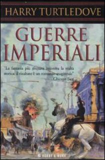 Harry Turtledove - Guerre imperiali (2008)