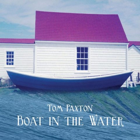 Tom Paxton - Boat In The Water (2017) 320 KBPS