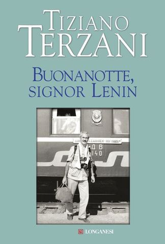 Tiziano Terzani - Buonanotte, Signor Lenin (1992)