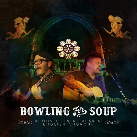 Bowling for Soup - Acoustic in a Freakin' English Church! (2016) 320 KBPS
