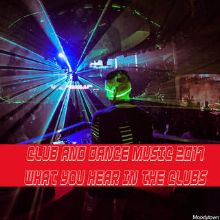 Club_and_Dance_Music_What_You_Hear_In_The_Clubs  (2017) mp3