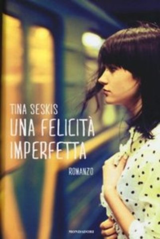 Tina Seskis - Una felicità imperfetta (2014)