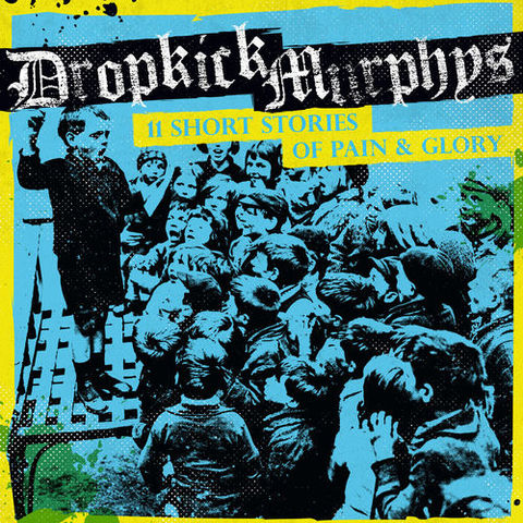 Dropkick Murphys - 11 Short Stories of Pain & Glory (2017) 320 KBPS