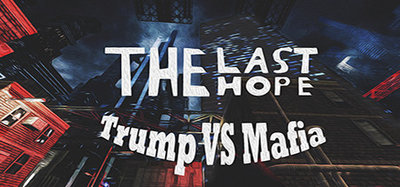 [PC] The Last Hope Trump vs Mafia Remastered (2017) - ENG