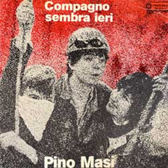 Pino Masi- Compagno sembra ieri ( 1976)  MP3 -128 kbps