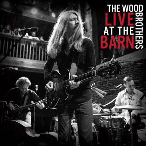 The Wood Brothers - Live at the Barn (2017) 320 KBPS