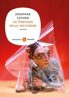 Jonathan Lethem - La Fortezza della solitudine (2010)